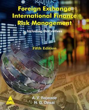 Foreign Exchange International Finance Risk Management, 5th Edition de A. V. Rajwade