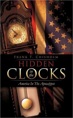 Hidden in the Clocks de Frank T. Chisholm