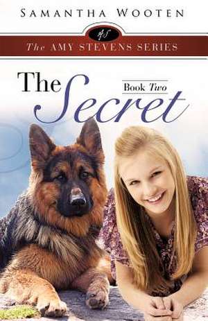 The Amy Stevens Series the Secret Book Two de Samantha Wooten