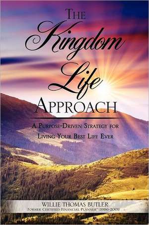 The Kingdom Life Approach de WILLIE THOMAS BUTLER