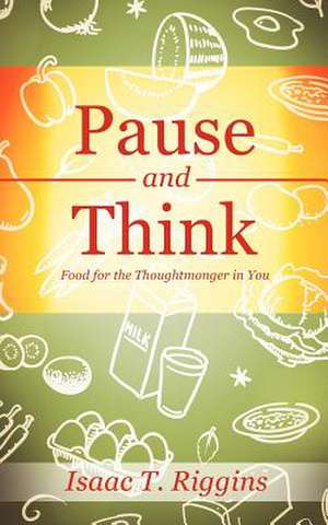 Pause and Think de Isaac T. Riggins