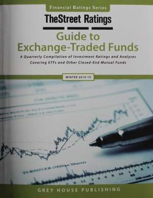 Thestreet Ratings Guide to Exchange-Traded Funds, Winter 14/15 de Thestreet Ratings