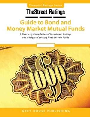 Thestreet Ratings Guide to Bond & Money Market Mutual Funds, Fall 2015 de Ratings Thestreet