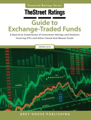 Thestreet Ratings Guide to Exchange-Traded Funds, Fall 2016 de Thestreet Ratings