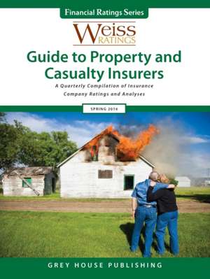 Weiss Ratings Guide to Property & Casualty Insurers, Summer 2016 de Ratings Weiss