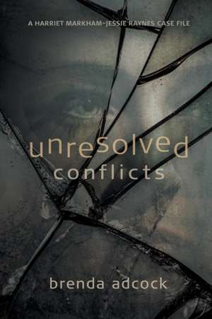 Unresolved Conflicts de Brenda Adcock