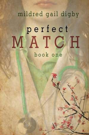 Perfect Match - Book One de Mildred Gail Digby