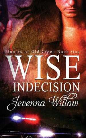 Wise Indecision de Jevenna Willow