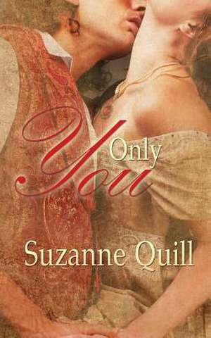 Only You de Suzanne Quill