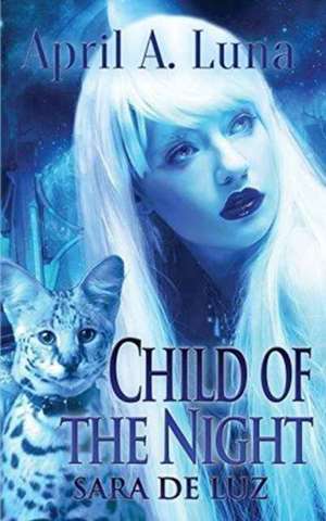 Child of the Night de April A. Luna