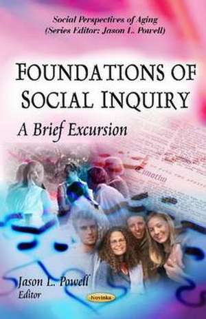 Foundations of Social Inquiry de Jason L. Powell