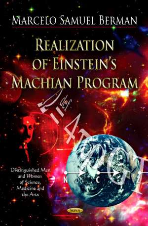 Realization of Einstein's Machian Program de Marcelo Samuel Berman