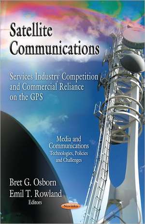 Satellite Communications de Bret G. Osborn