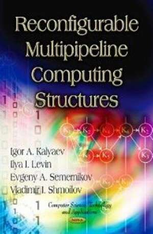 Reconfigurable Multipipeline Computing Structures de I. A. Kaliaev