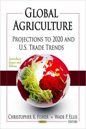 Global Agriculture de Christopher R. Fisher