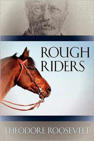 Rough Riders: 1-16 de Theodore Roosevelt