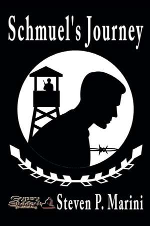 Schmuel's Journey de Steven P. Marini