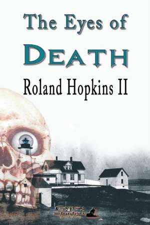 The Eyes of Death de Roland Hopkins II