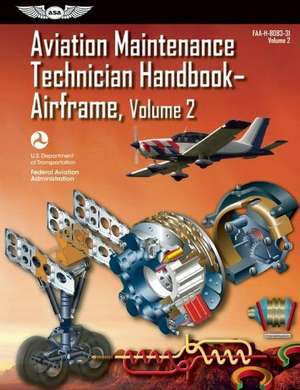 Aviation Maintenance Technician Handbook?airframe Vol.2 Ebundle de Federal Aviation Administration (FAA)/Aviation Supplies & Academics (Asa)