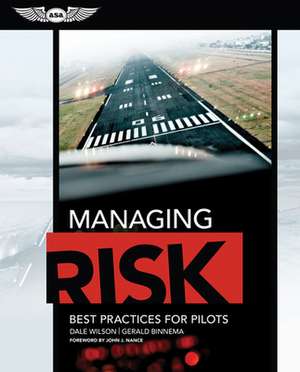 Managing Risk: Best Practices for Pilots de Dale Wilson