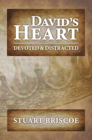 David's Heart de Stuart Briscoe