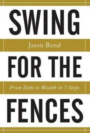 Swing for the Fences de Jason Bond