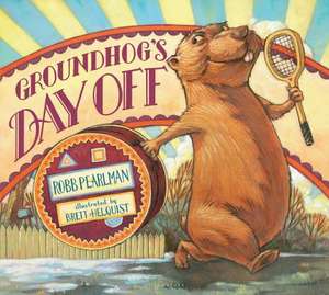 Groundhog's Day Off de Robb Pearlman