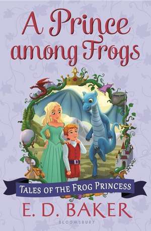 A Prince Among Frogs de E. D. Baker