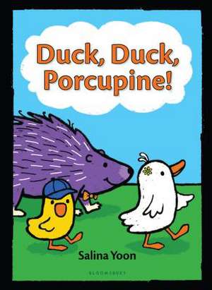 Duck, Duck, Porcupine! de Salina Yoon