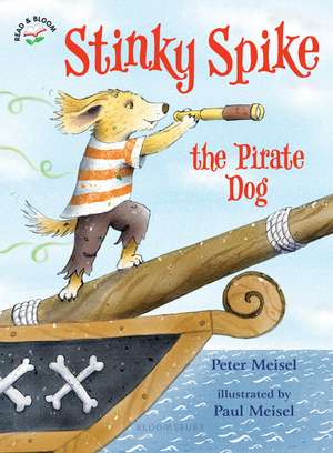 Stinky Spike the Pirate Dog de Peter Meisel