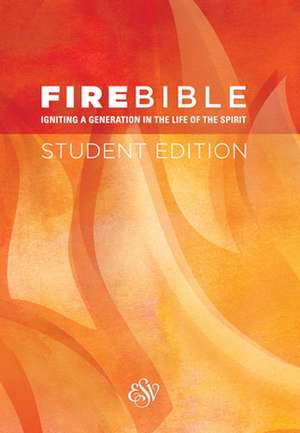 Fire Bible-ESV-Student de Hendrickson Publishers