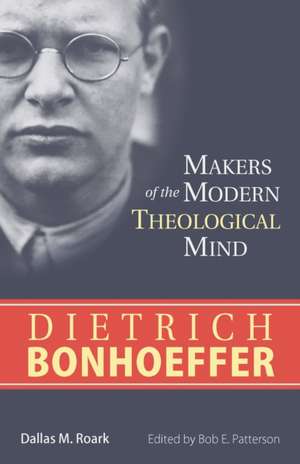 Dietrich Bonhoeffer de Dallas M. Roark