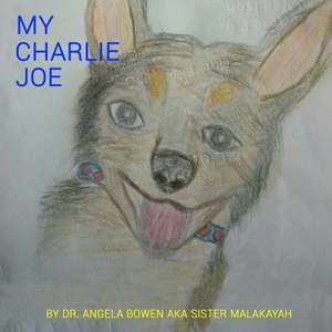 My Doggie Charlie Joe de Angela Bowen.