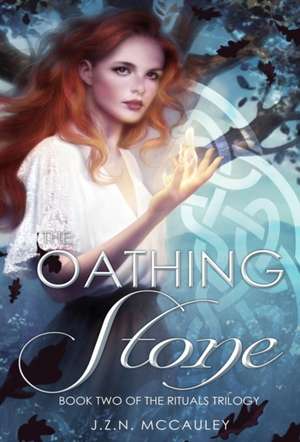 The Oathing Stone de J. Z. N. McCauley