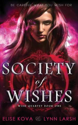 Society of Wishes de Elise Kova