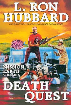 Death Quest: Mission Earth Volume 6 de L. Ron Hubbard