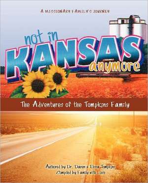 Not in Kansas Anymore de Daren Tompkins