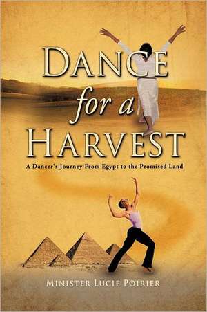 Dance for a Harvest de Minister Lucie Poirier