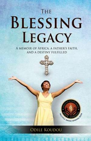 The Blessing Legacy de Odile Koudou