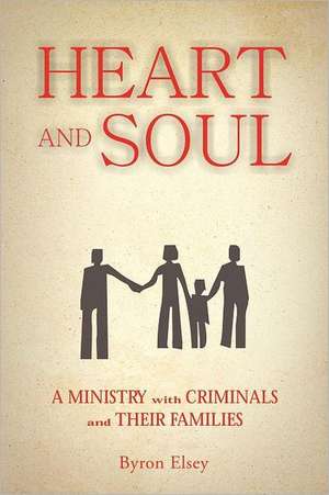 Heart and Soul de Byron Elsey