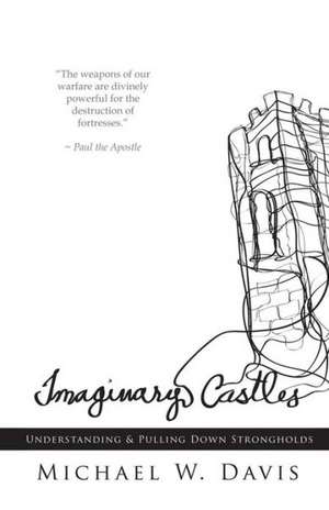 Imaginary Castles de Michael W. Davis