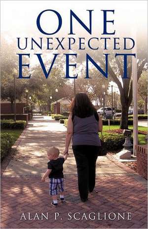 One Unexpected Event de Alan P. Scaglione