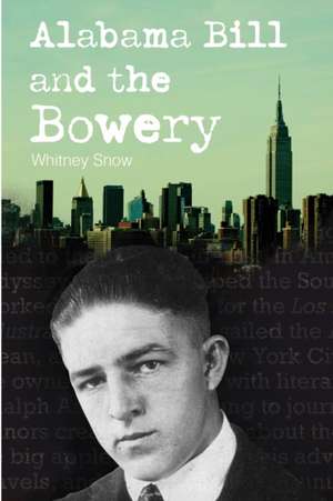 Alabama Bill and the Bowery de Whitney Snow