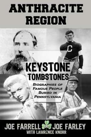 Keystone Tombstones Anthracite Region de Joe Farrell