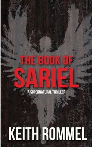 The Book of Sariel de Keith Rommel