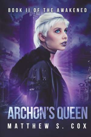 Archon's Queen de Matthew S. Cox