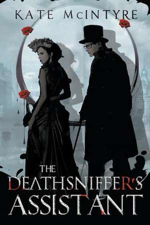 The Deathsniffer's Assistant de Kate McIntyre