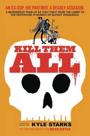 Kill Them All de Kyle Starks