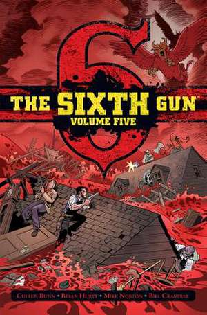 The Sixth Gun Vol. 5 de Cullen Bunn