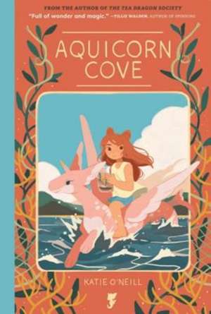 Aquicorn Cove de Katie O'Neill